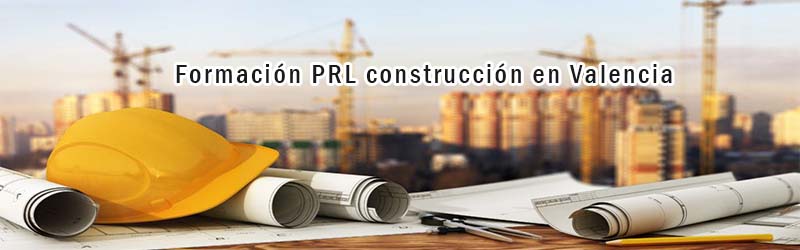 Formación PRL construcción Valencia