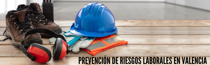 Prevención de riesgos laborales Valencia
